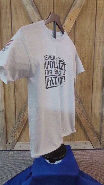 Never Apologize for Being a Patriot T-Shirt